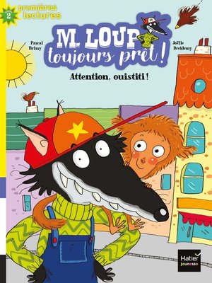 cover image of M. Loup toujours prêt--Attention Ouistiti ! CP/CE1 6/7 ans